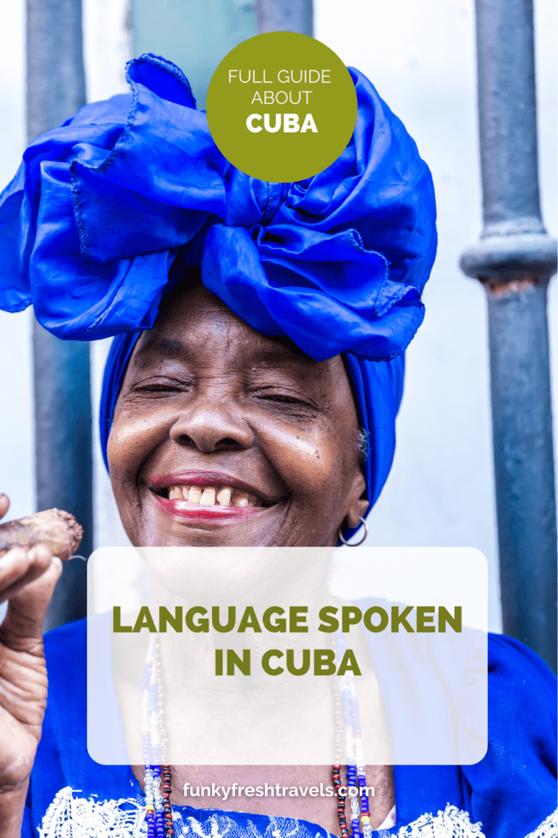 What Languages Are Spoken In Cuba? Complete Guide - Funky Fresh Travels