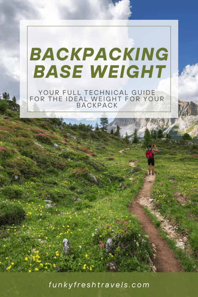 BACKPACKING BASE WEIGHT Base Weight Backpacking