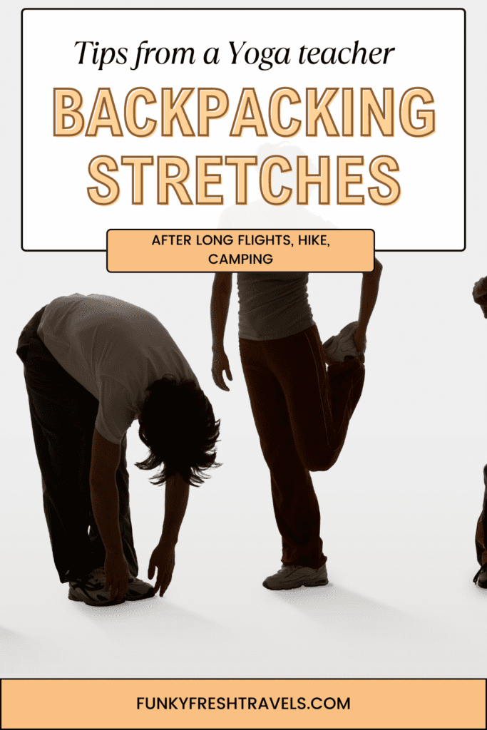 Backpacking stretches Hiking Stretches