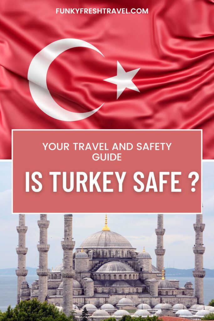 Is Turkey safe Is Turkey Safe for Travelers