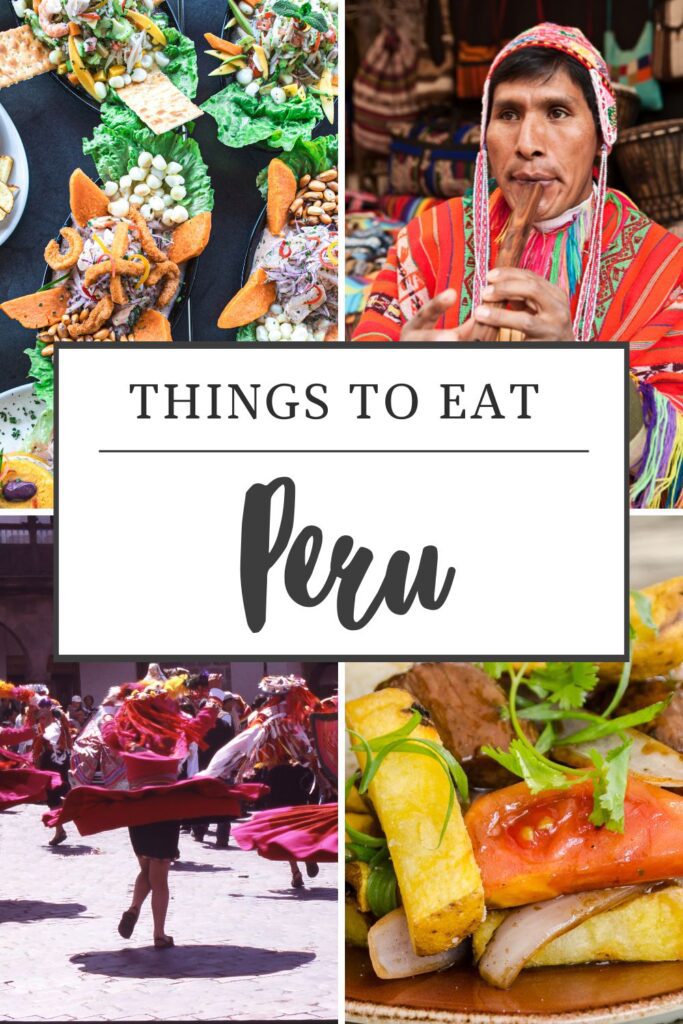 Things to eat Peru Food to Eat in Peru