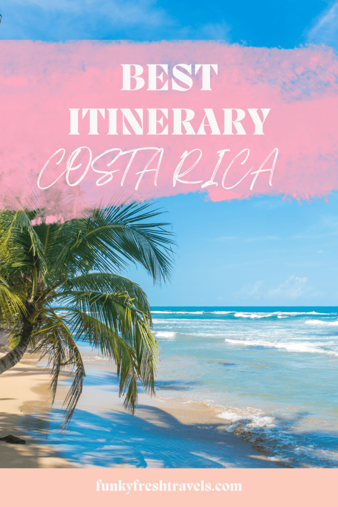 Best Itinerary Costa Rica Costa Rica Itinerary