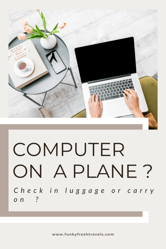 Bringing a computer on a plane Can We Take a Laptop on a Plane