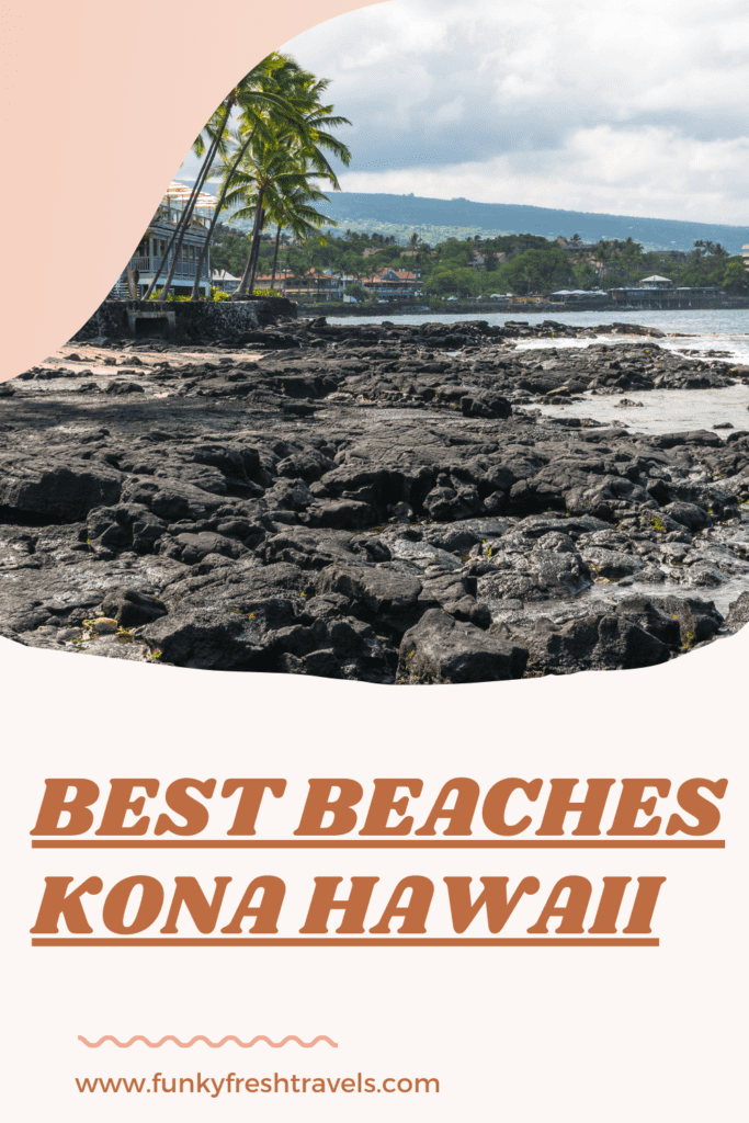 Best beaches Kona Hawaii