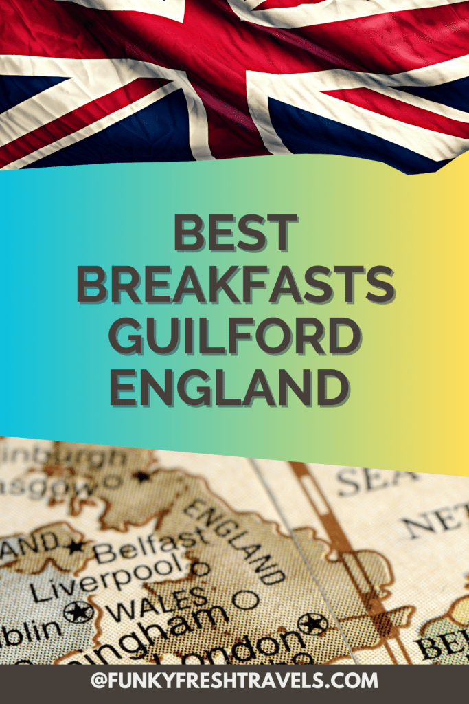 Best breakfast Guilford England