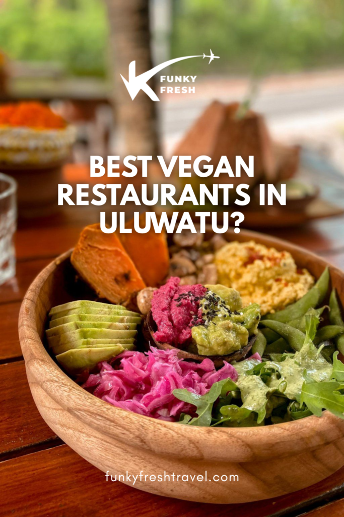 FF PINS 2 17 Best Vegan Restaurants in Uluwatu